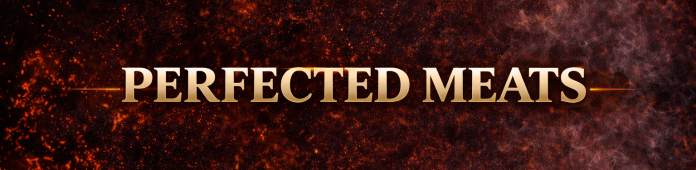 Perfected Meat